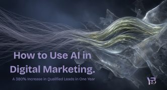 Image: How to Use AI in Digital Marketing. A 380% Increase in Qualified Leads in One Year