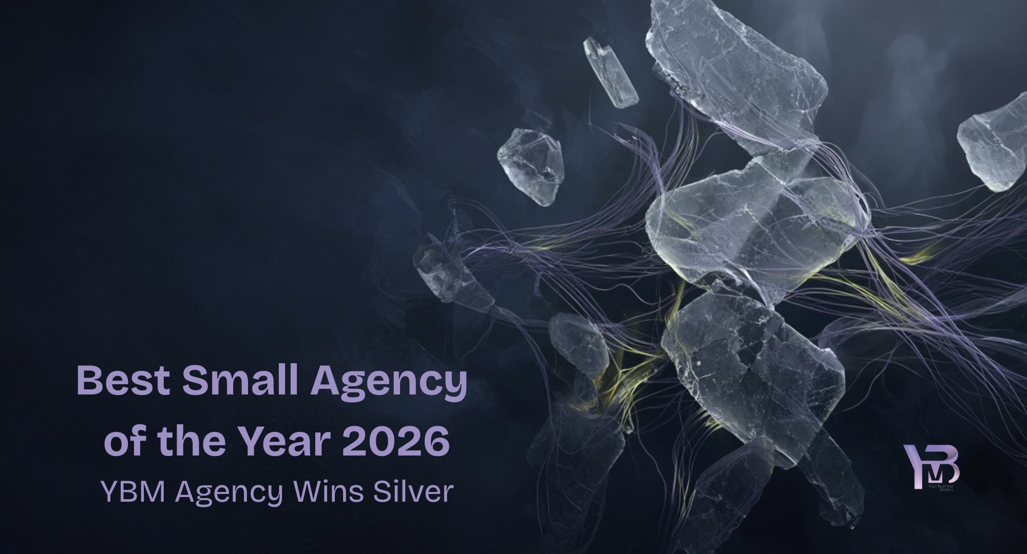 Image: Best Small Marketing Agency of the Year 2026. YBM Agency Wins Silver